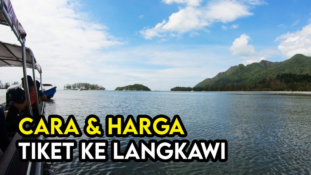 cara dan harga tiket ke langkawi