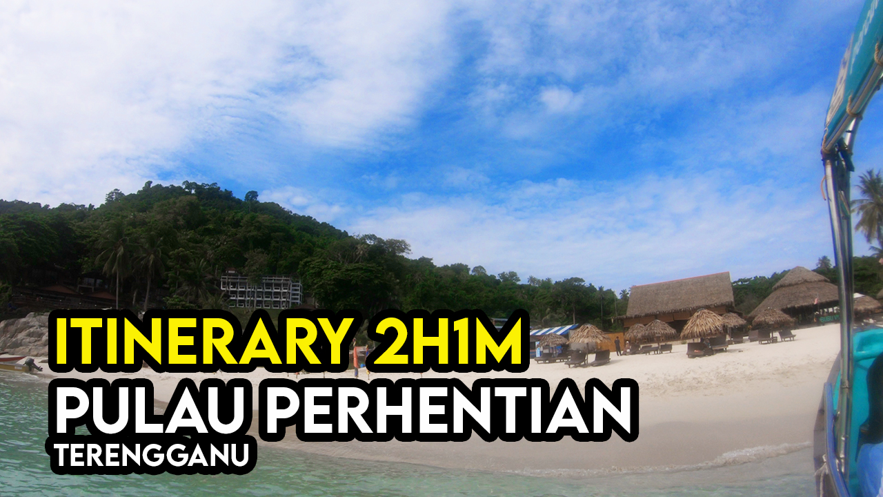 itinerary 2 hari 1 malam pulau perhentian