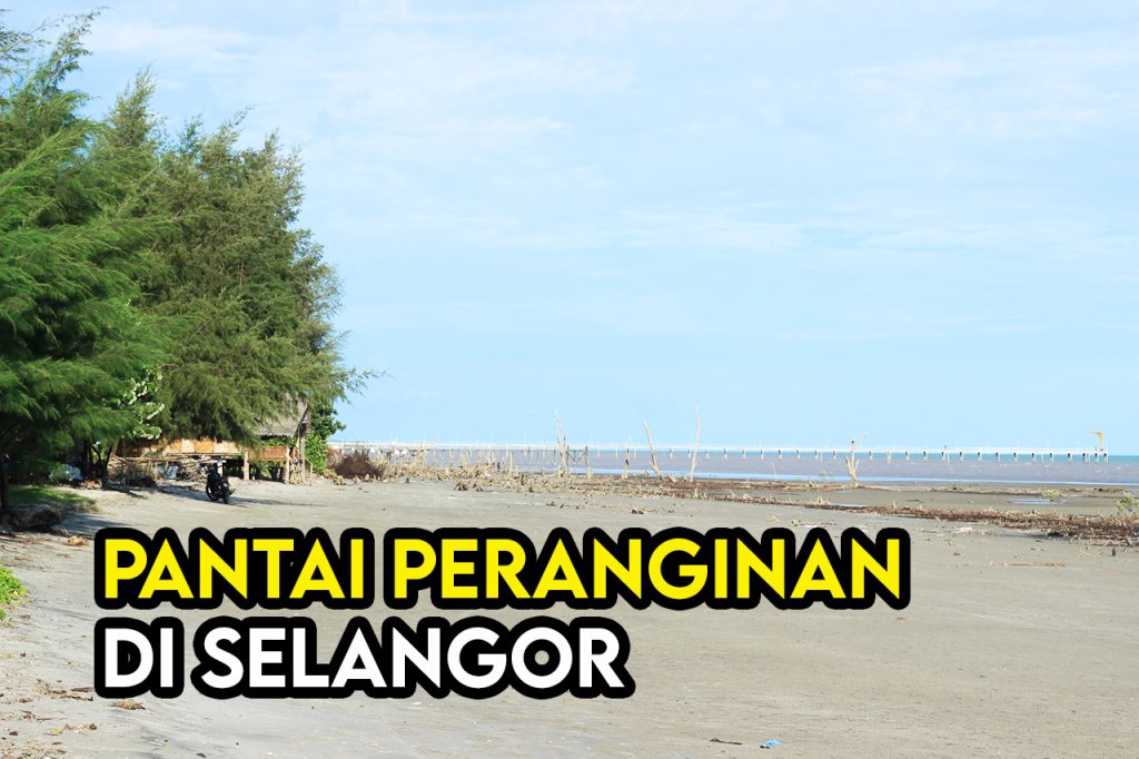 pantai peranginan di selangor