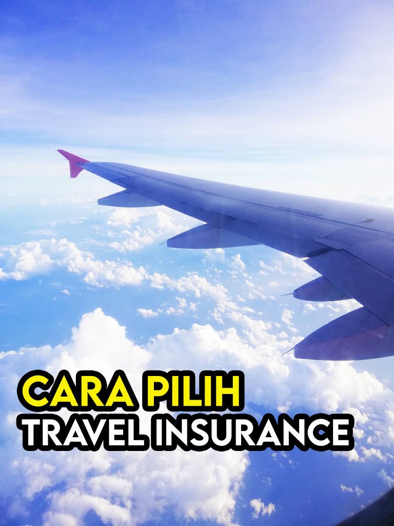 cara pilih travel insurance terbaik