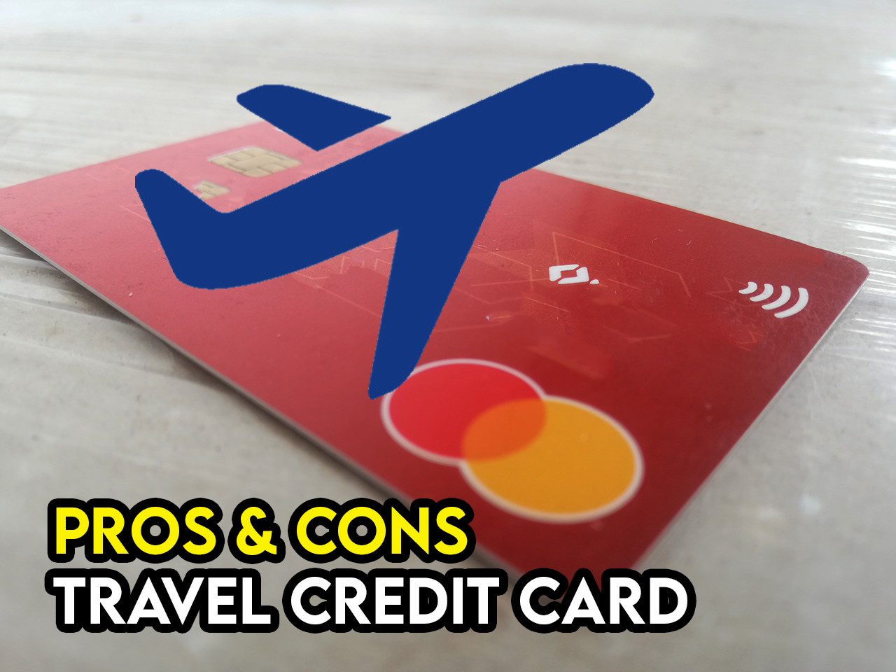 pros cons travel credit card