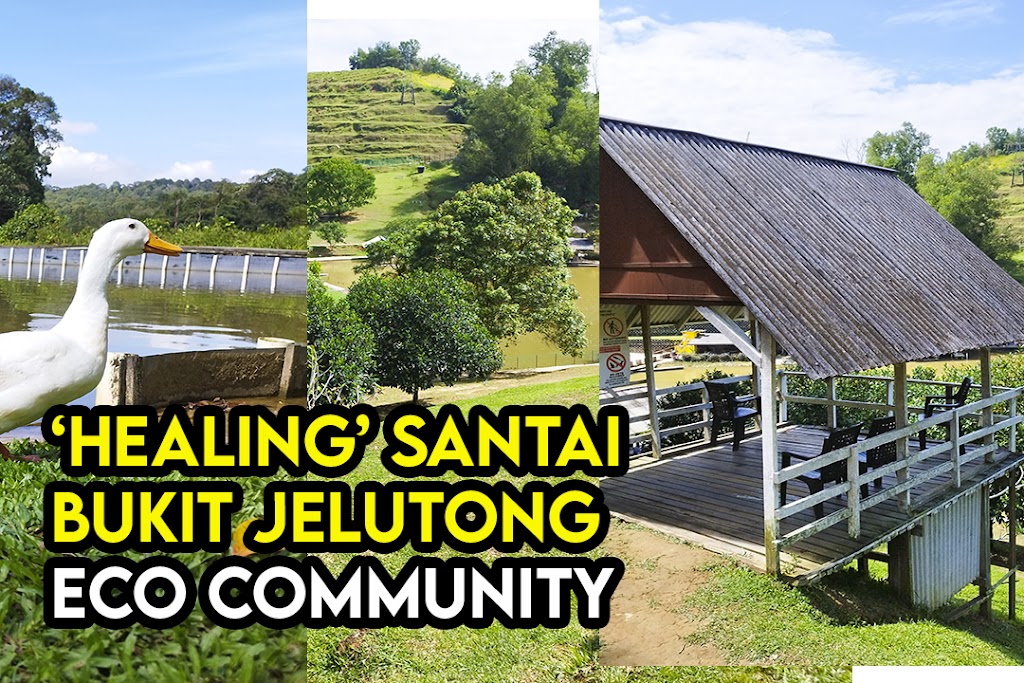 Healing 20dan 20Santai 20Di 20Bukit 20Jelutong 20Eco 20Community 20Selangor