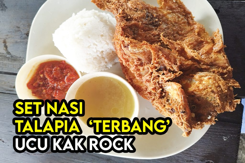 Review Makanan: Tilapia Terbang di UCU Kak Rock – Ikan Goreng Paling Rangup & Padu! 1 Set Nasi Talapia Terbang Ucu Kaklong Rock