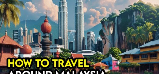 How to Travel Around Malaysia