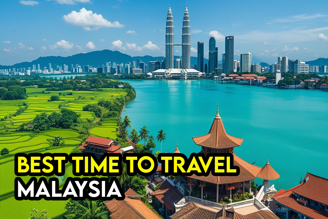 Best Time to Visit Malaysia