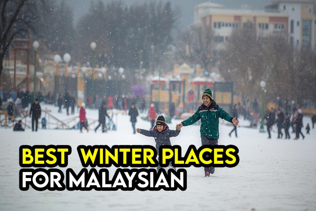 Percutian Sejuk Tanpa Visa untuk Rakyat Malaysia – Destinasi Terbaik Akhir Tahun 2025