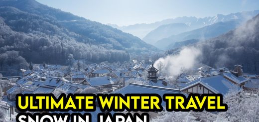 Snow in Japan: The Ultimate Winter Travel Experience You Should Not Miss