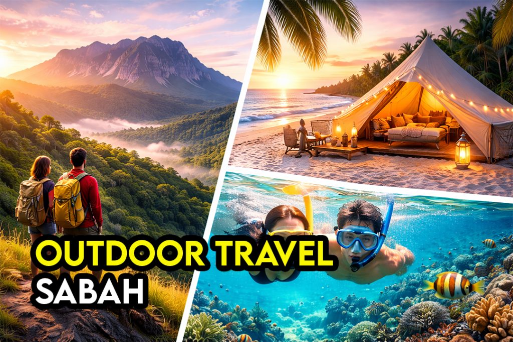 Aktiviti Outdoor di Sabah – Hiking Snorkeling Glamping