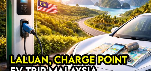 Jelajah Malaysia Dengan EV: Tempat Cas, Laluan Popular & Tips Jimat Tenaga