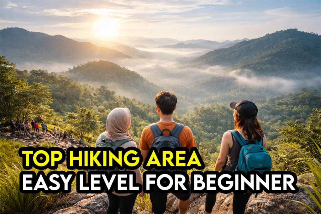 Tempat Hiking ‘Easy Level di Malaysia Untuk Beginner 2026 – Panduan Lengkap Best