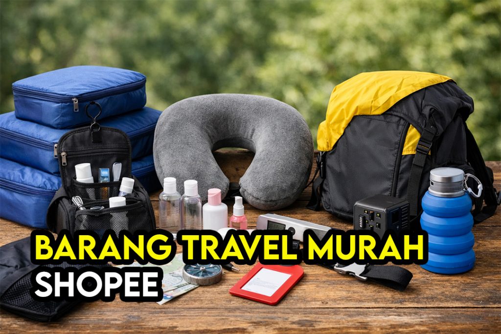 Barang Travel Murah di Shopee untuk Kaki Jalan Under RM30