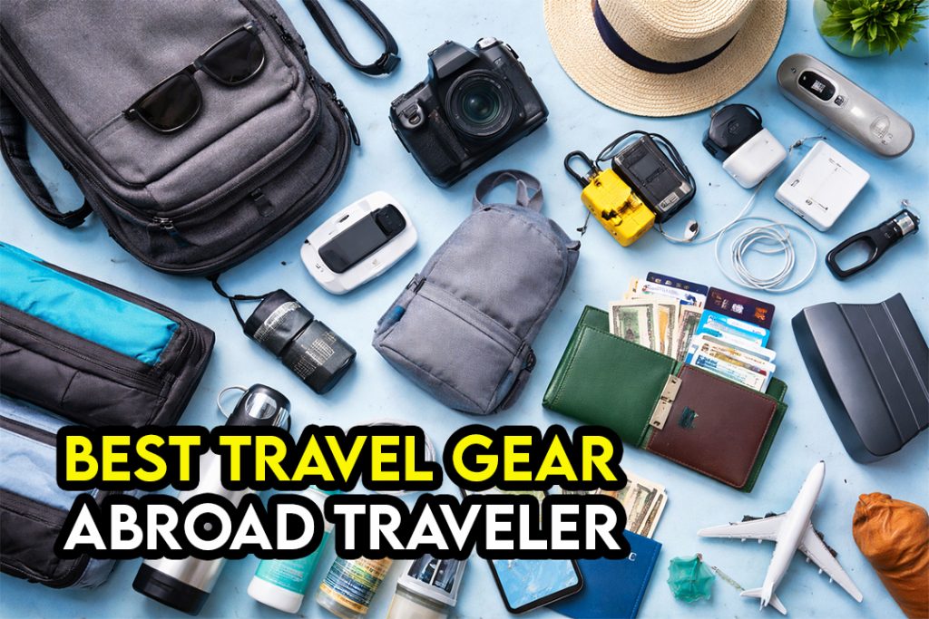 Best Travel Gear That Saves You Money While Traveling Abroad