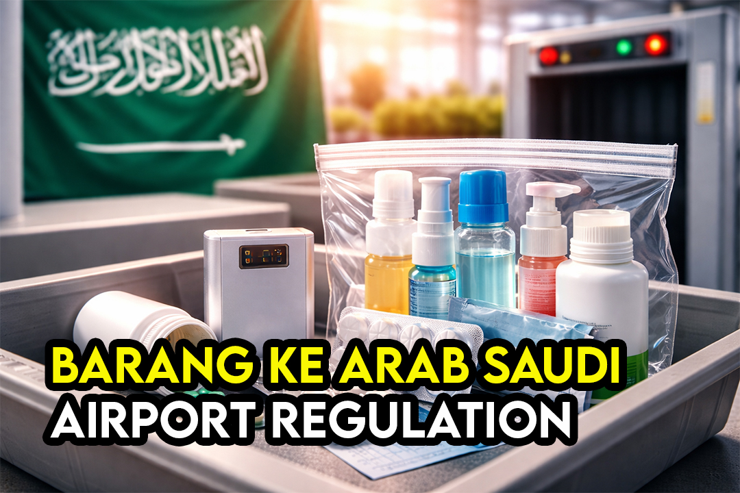Had Cecair, Power Bank & Ubat: Apa Yang Dibenarkan Ke Arab Saudi