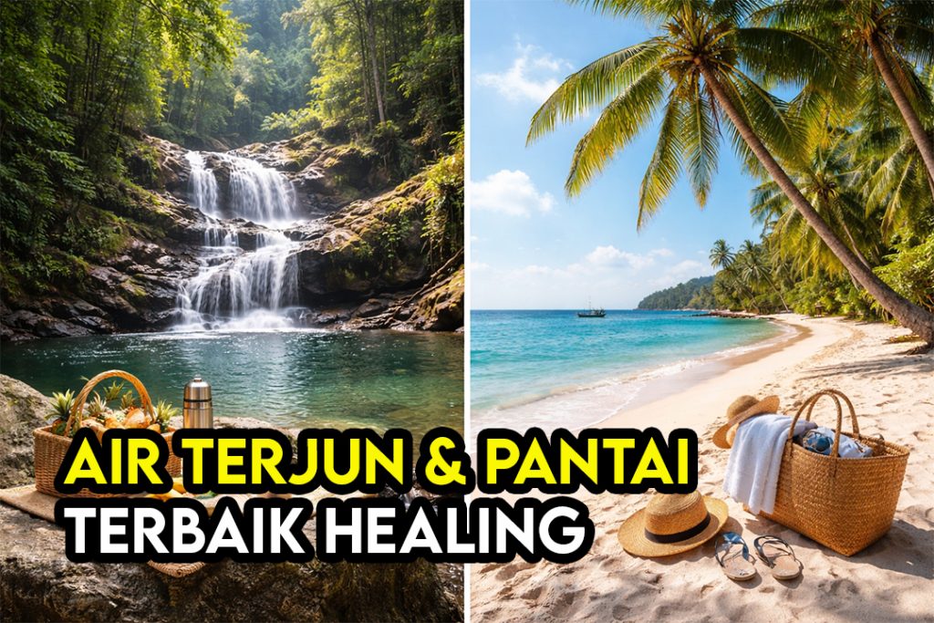 10 Tempat Air Terjun & Pantai Paling Cantik Untuk ‘Healing Trip’ Tanpa Ramai Pelancong 1 10 Tempat Air Terjun Pantai Paling Cantik Untuk ‘Healing Trip Tanpa Ramai Pelancong