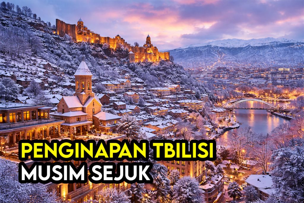 Penginapan Terbaik di Tbilisi Ketika Musim Sejuk – Bajet, Sederhana & Premium (2026 Guide) 1 Penginapan Terbaik di Tbilisi Ketika Musim Sejuk