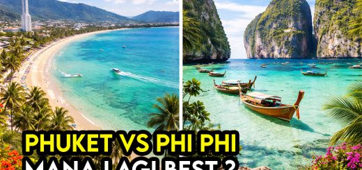Phi Phi Island vs Phuket: Mana Lebih Berbaloi Untuk Percutian Pendek