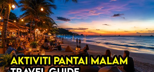 Aktiviti Malam Paling Best Di Destinasi Pantai Asia (2026 Travel Guide)
