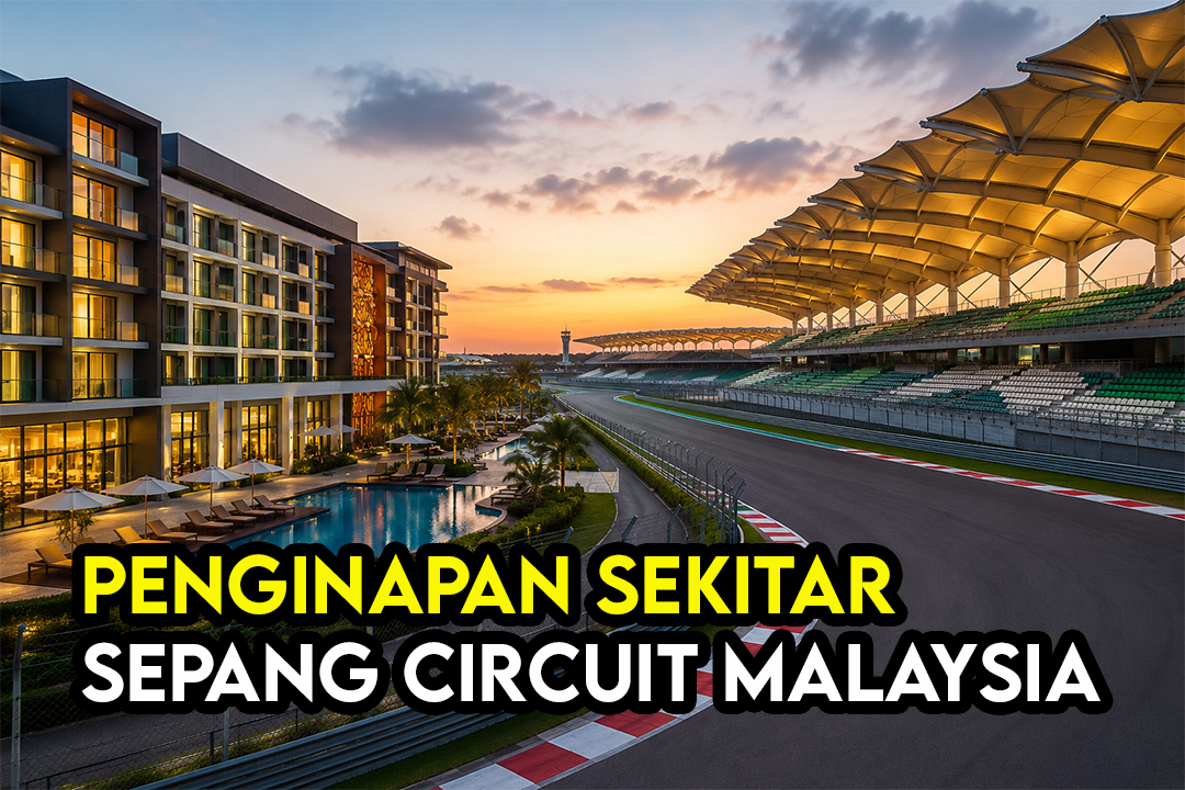 Hotel & Penginapan Terbaik Dekat Sepang International Circuit Malaysia