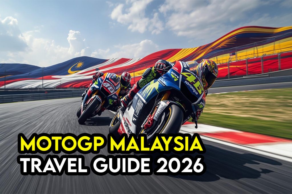 Malaysia MotoGP 2026 Travel Guide Sepang Circuit Tickets Accommodation Budget Tips