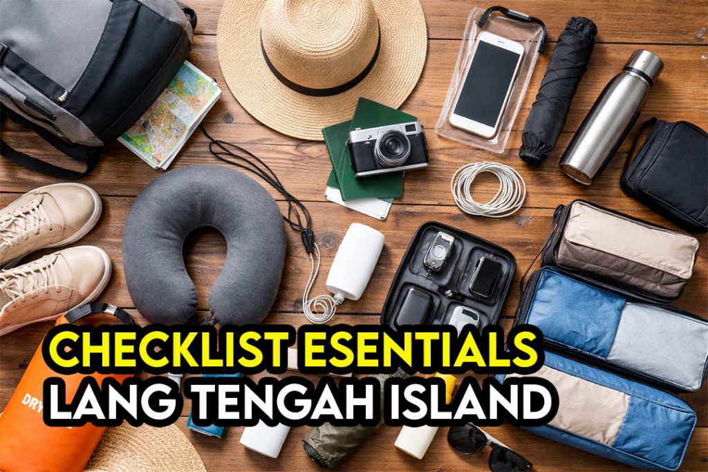 Checklist Barang Wajib Bawa Ke Pulau Lang Tengah