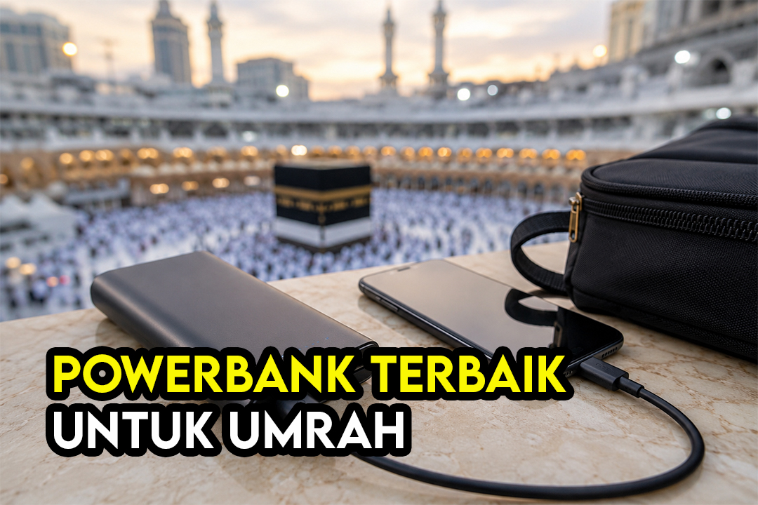 Power Bank Yang Sesuai Dibawa Ketika Umrah